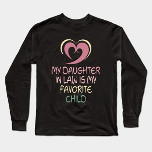 My Daughter In Law Is My Favorite Child Long Sleeve T-Shirt